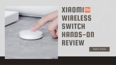 Photo of Xiaomi Mi Wireless Switch Hands-on Review