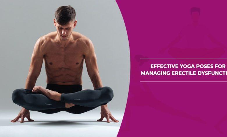 5 Yoga Poses for Erectile Dysfunction treatment Option